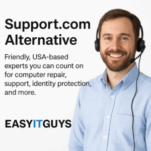EasyITGuys: Your Trusted Support.com Alternative 1 A friendly EasyITGuys support professional ready to assist (all our technicians are native English-speaking experts